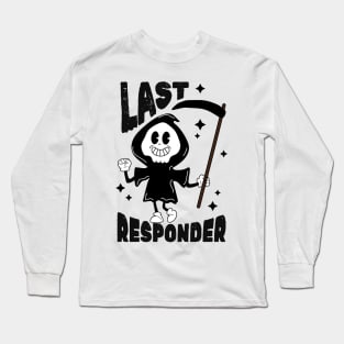 last responder Long Sleeve T-Shirt